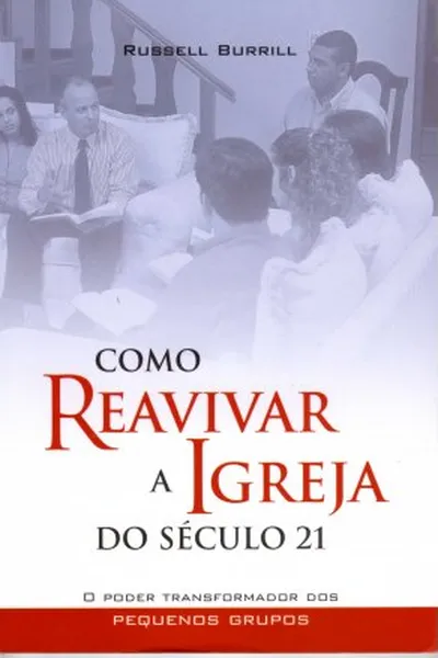 Cover of Como Reavivar a Igreja do Século 21