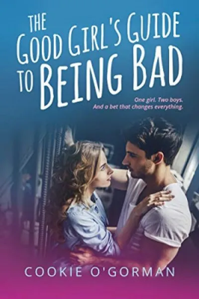 Cover of The Good Girls Guide To Being Bad