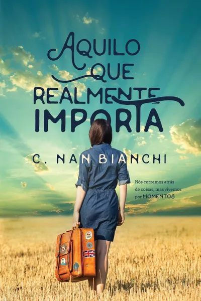 Cover of Aquilo Que Realmente Importa