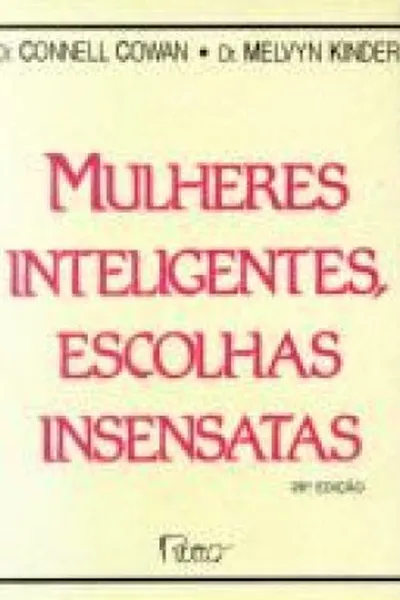 Cover of Mulheres Inteligentes, Escolhas Insensatas