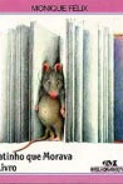 Cover of O  Ratinho que Morava no Livro