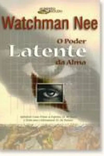Cover of o poder latente da alma