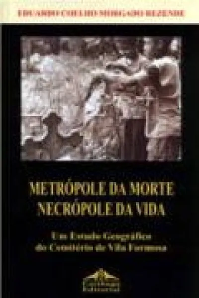 Cover of METROPOLE DA MORTE NECROPOLE DA VIDA