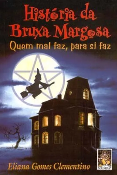 Cover of História da Bruxa Margosa