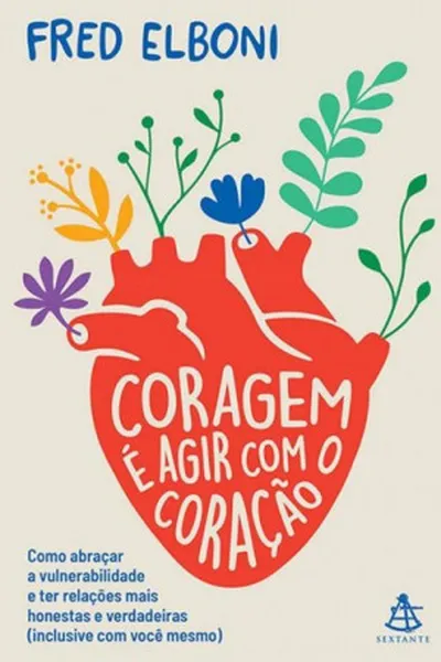 Cover of Coragem é Agir com o Coração