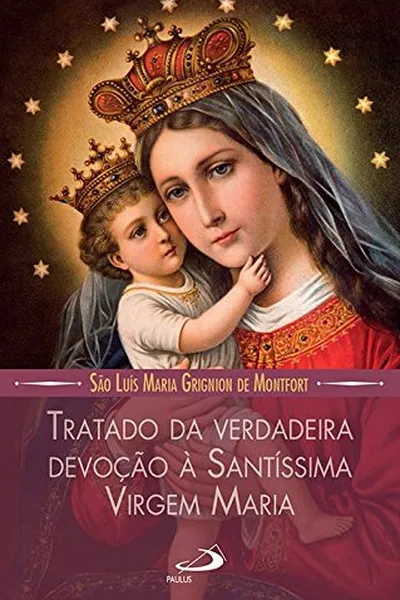 Cover of Tratado da Verdadeira Devoção à Santíssima Virgem Maria