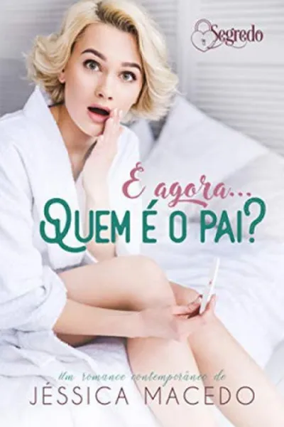 Cover of E agora... Quem é o Pai?