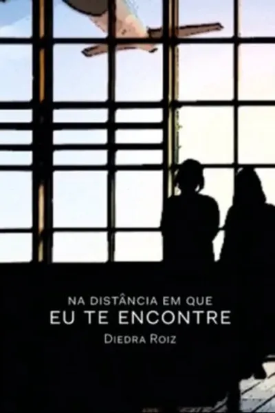 Cover of NA DISTÂNCIA EM QUE EU TE ENCONTRE