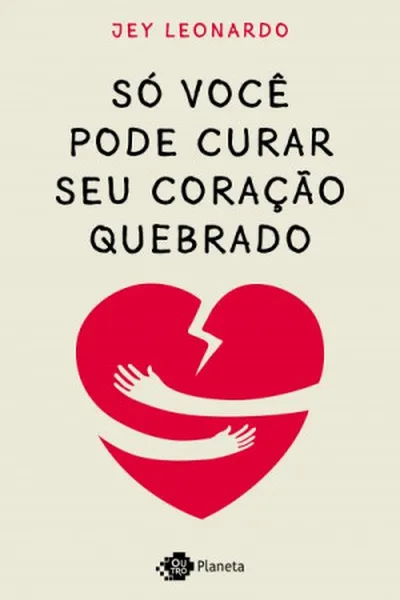 Cover of Só você pode curar seu coração quebrado