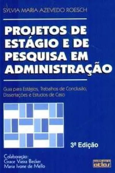 Cover of Projetos de estagio e de pesquisa em administração