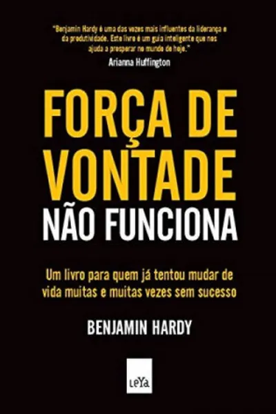 Cover of Força de Vontade Não Funciona