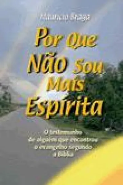 Cover of Por Que Não Sou Mais Espírita
