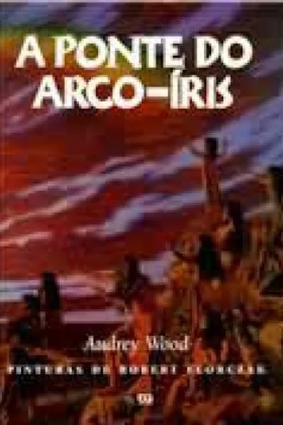 Cover of A ponte do arco-íris