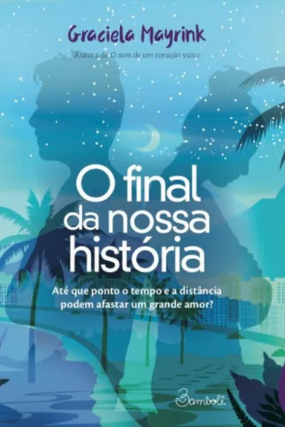 Cover of O Final da Nossa História