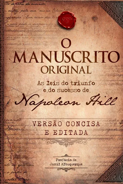 Cover of O manuscrito original: As leis do triunfo e do sucesso de Napoleon Hill