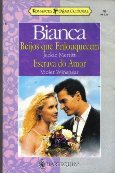 Cover of Beijos que Enlouquecem  /    Escrava do Amor