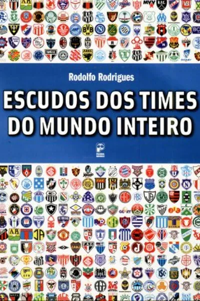 Cover of Escudos dos times do mundo inteiro