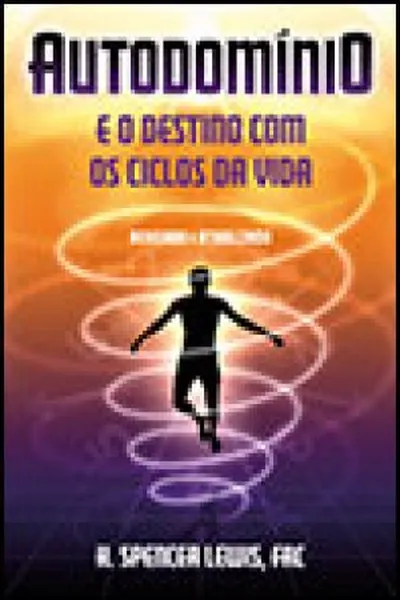 Cover of Autodomínio e o Destino com os ciclos da vidas