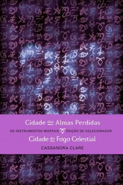 Cover of Cidade das Almas Perdidas e Cidade do Fogo Celestial