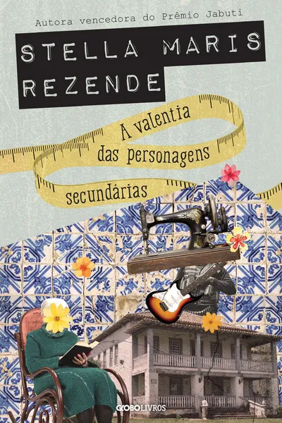 Cover of A valentia das personagens secundárias