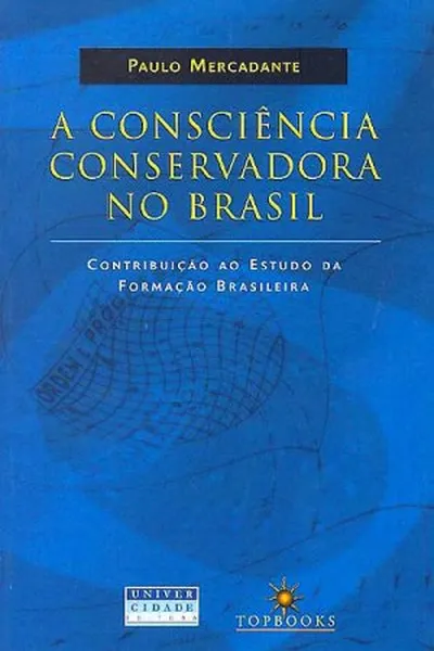 Cover of A Consciência Conservadora no Brasil