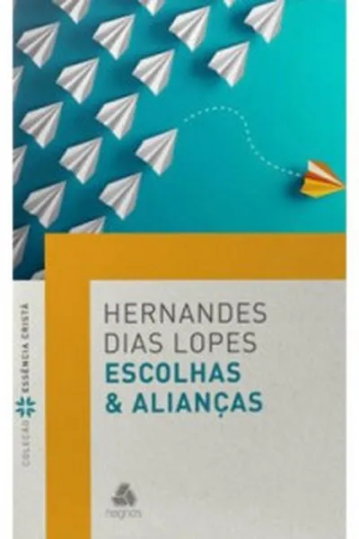 Cover of Escolhas e Alianças