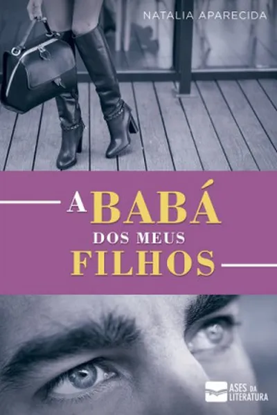 Cover of A Babá dos meus Filhos