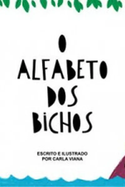 Cover of O Alfabeto dos Bichos: O Alfabeto dos bichos