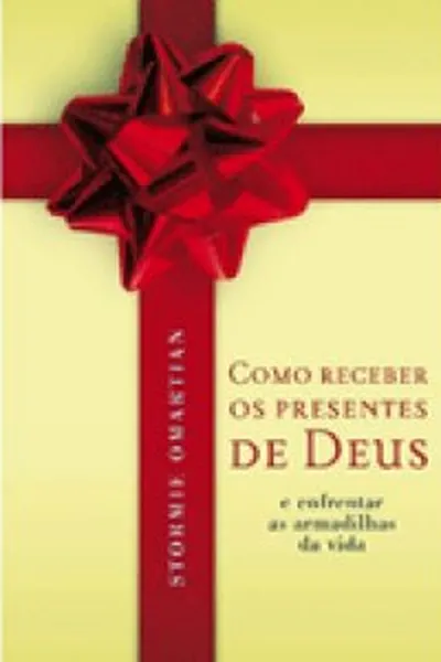 Cover of Como Receber os Presentes de Deus