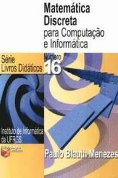 Cover of Matemática Discreta para Computação e Informática