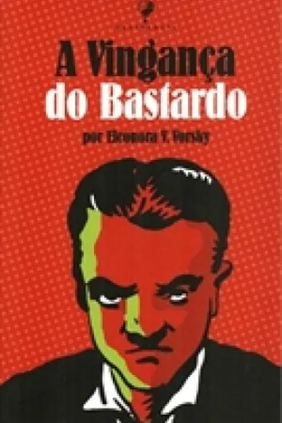 Cover of A vingança do bastardo