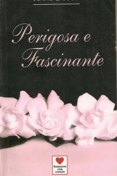 Cover of Perigosa e Fascinante