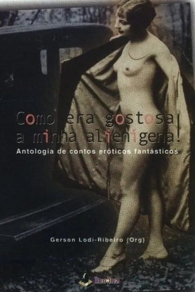 Cover of Como Era Gostosa a Minha Alienígena!