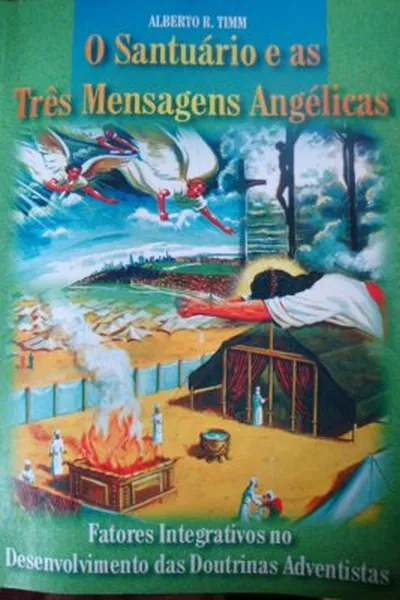 Cover of O Santuario e as Três Mensagens Angélicas