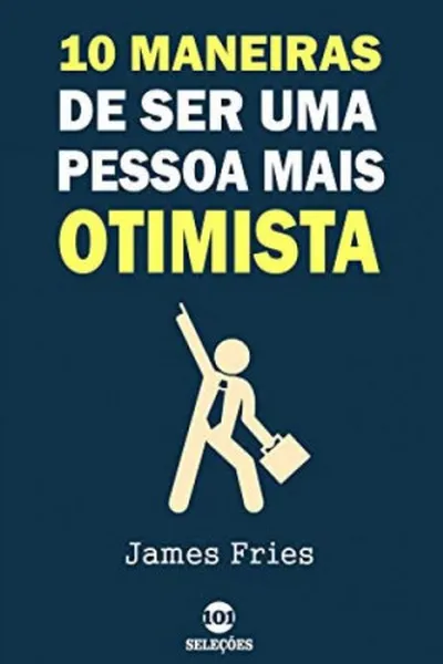 Cover of 10 Maneiras de ser uma pessoa mais otimista