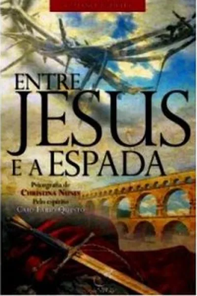 Cover of ENTRE JESUS E A ESPADA