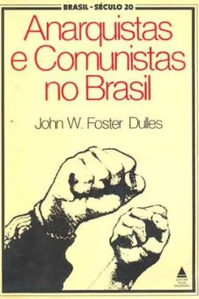 Cover of Anarquistas e Comunistas no Brasil (1900-1935)