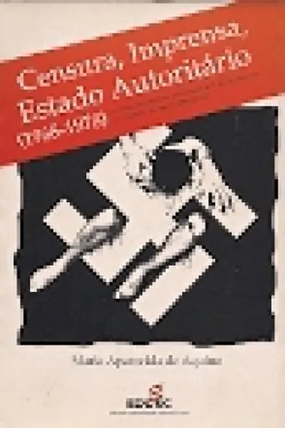 Cover of Censura, imprensa, Estado autoritário (1968-1978)