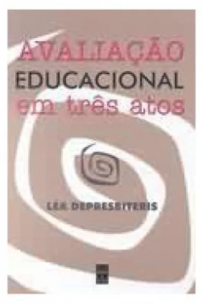 Cover of Avaliação Educacional em três atos