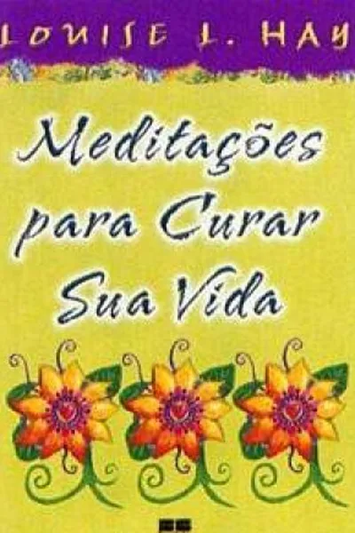Cover of Meditações para Curar a Vida