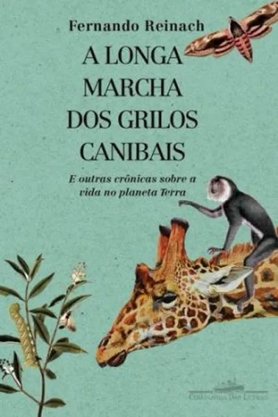 Cover of A longa marcha dos grilos canibais
