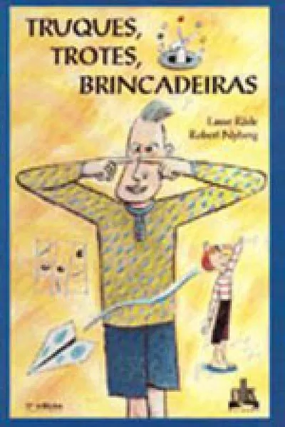 Cover of Truques, trotes, brincadeiras