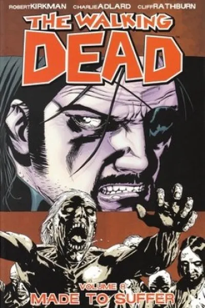 Cover of The Walking Dead, Vol. 8: Made To Suffer