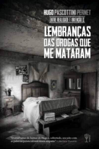 Cover of Lembranças das drogas que me mataram (Entre Realidade e Invenção 2)
