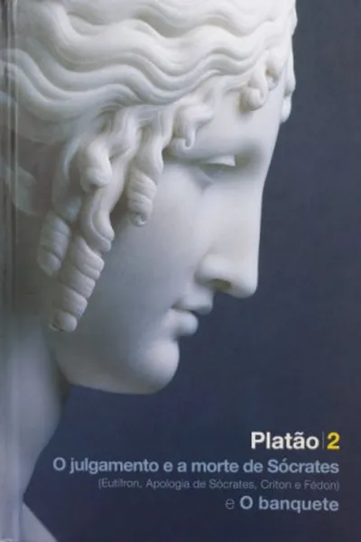 Cover of O julgamento e a morte de Sócrates e o Banquete