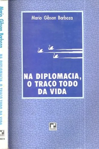 Cover of Na Diplomacia, O Traço Todo Da Vida