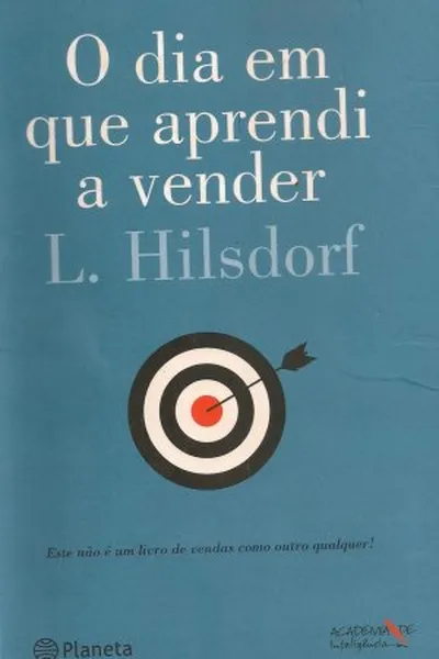 Cover of O DIA EM QUE APRENDI A VENDER