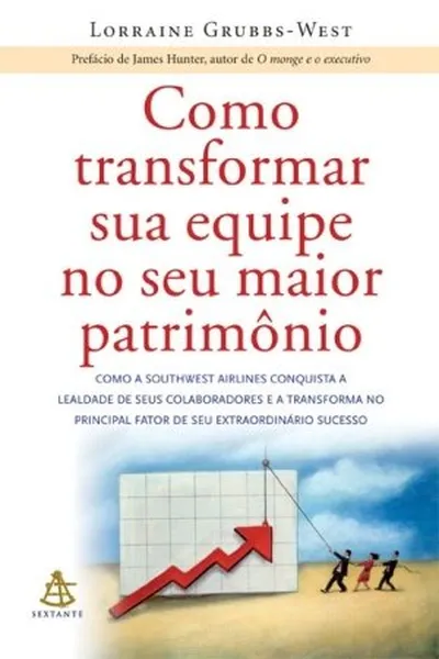 Cover of Como transformar sua equipe no seu maior patrimônio
