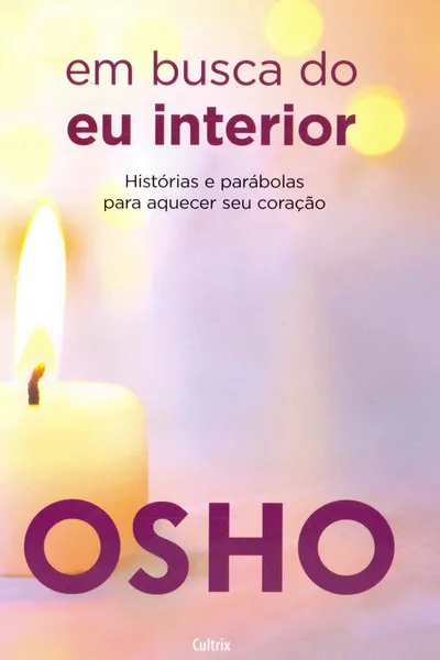 Cover of Em Busca do Eu Interior: Histórias e parábolas para aquecer seu coração