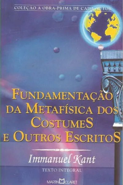 Cover of Fundamentação da Metafísica dos Costumes e outros escritos